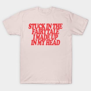 Y2K Stuck In The Fairytale I Made Up In My Head Tee - Y2K Slogan Tee, Coquette Aesthetic T-Shirt